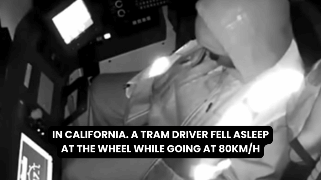 Tram driver fell asleep at the wheel in California